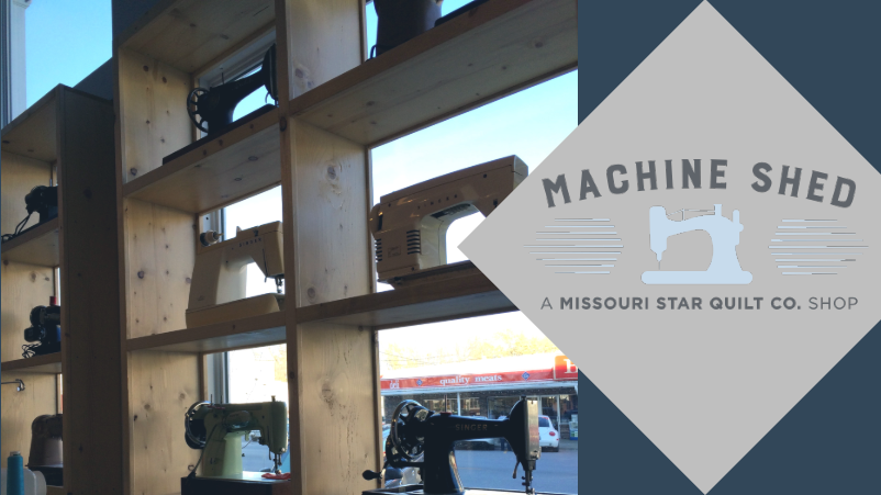 Missouri Star Shop Feature: Machine Shed