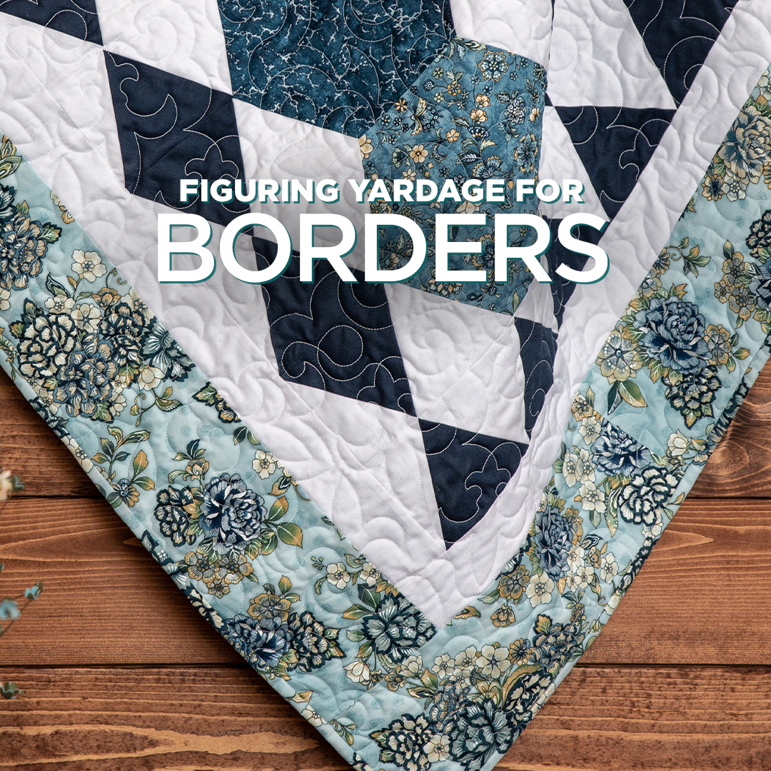 How to Figure Yardage for Quilt Borders Missouri Star Blog