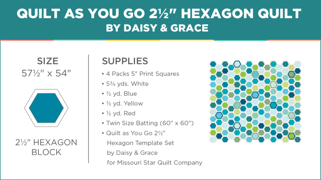 The Quilt as You Go 2.5" Hexagon Quilt from Missouri Star Quilt Co and Daisy & Grace. Watch the free quilt tutorial today!