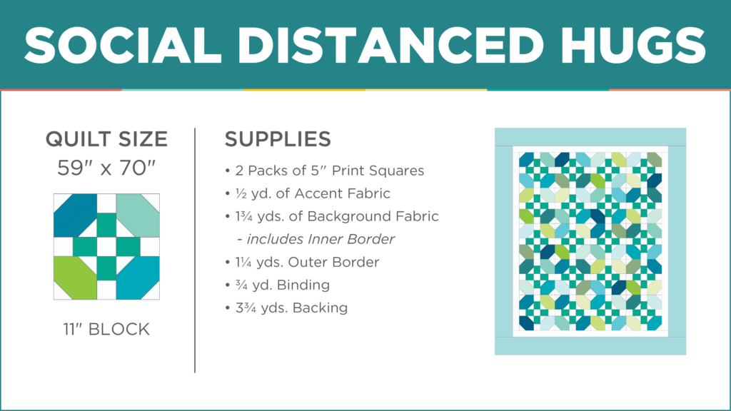 The Social Distanced Hugs quilt from Missouri Star Quilt Co.